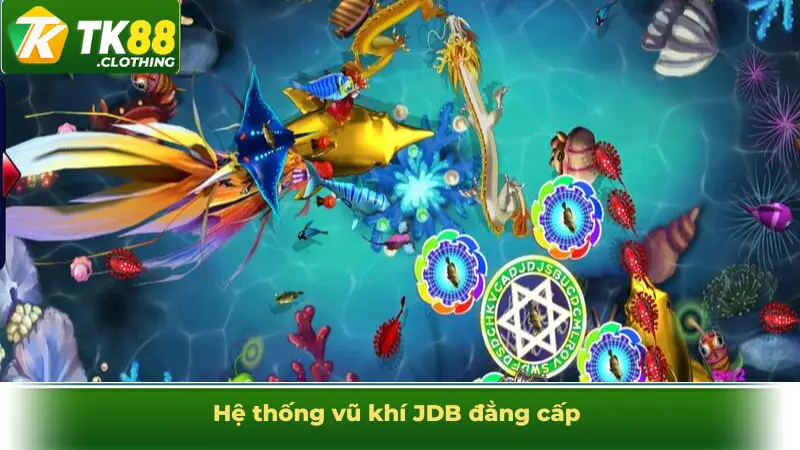 Hệ thống vũ khí JDB đẳng cấp