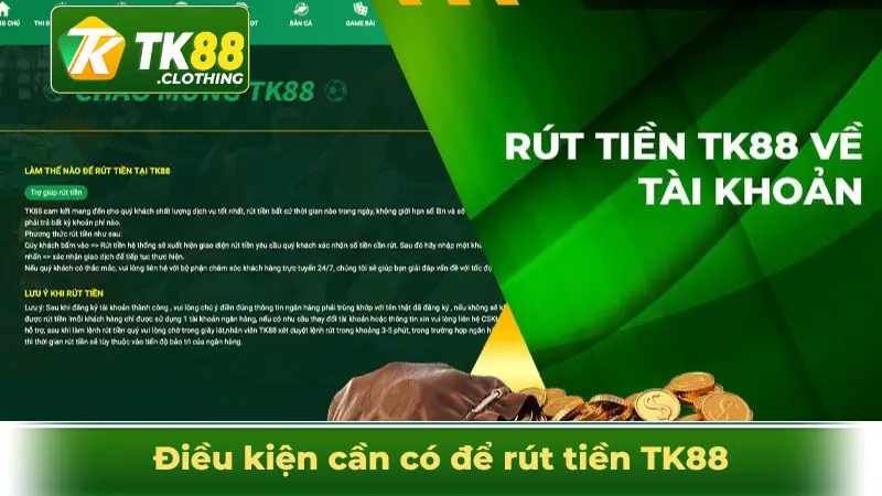 Điều kiện cần có để rút tiền TK88