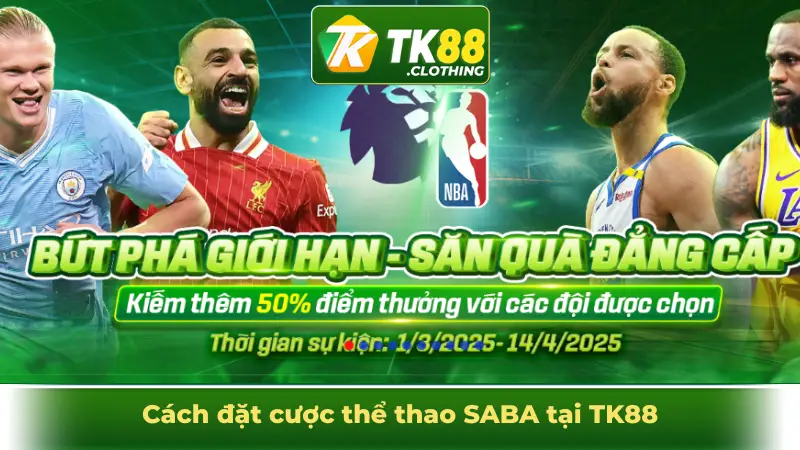 Cách đặt cược thể thao SABA tại TK88